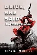 E-Book (epub) Drive, She Said von Tracie Mcbride