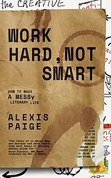 eBook (epub) Work Hard, Not Smart de Alexis Paige