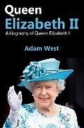 Kartonierter Einband Queen Elizabeth II von Adam West