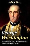 Kartonierter Einband George Washington von Adam West