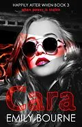E-Book (epub) Cara (Happily After When, #3) von Emily Bourne