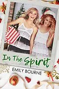 E-Book (epub) In The Spirit (Holiday Together, #2) von Emily Bourne