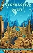 Kartonierter Einband (Kt) Psychoactive Cacti - The Psychedelic Effects Of Mescaline In Peyote, San Pedro, & The Peruvian Torch von Alex Gibbons