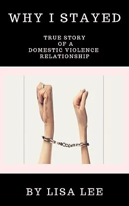 E-Book (epub) Why I Stayed von Lisa Lee