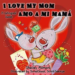 eBook (epub) I Love My Mom Amo a mi mamá de Shelley Admont