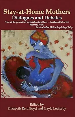 PDF Stay-At-Home Mothers: Dialogues and Debates von Reid Elizabeth Boyd
