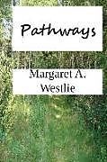Couverture cartonnée Pathways de Margaret A. Westlie