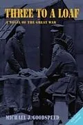 E-Book (epub) Three to a Loaf von Michael J. Goodspeed
