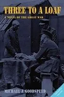 E-Book (epub) Three to a Loaf von Michael J. Goodspeed