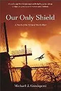 E-Book (epub) Our Only Shield von Michael J. Goodspeed