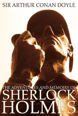 E-Book (epub) Adventures and Memoirs of Sherlock Holmes (Engage Books) (Illustrated) von Arthur Conan Doyle
