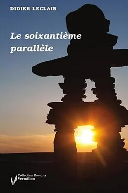 E-Book (epub) Le soixantieme parallele von Didier Leclair