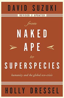 E-Book (epub) From Naked Ape to Superspecies von David Suzuki, Holly Dressel