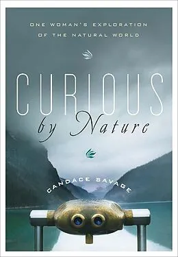 E-Book (epub) Curious by Nature von Candace Savage