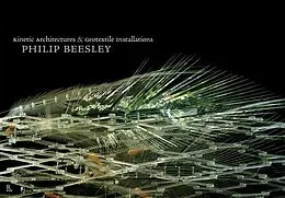 E-Book (epub) Kinetic Architectures and Geotextile Installations von Philip Beesley