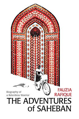 E-Book (epub) The Adventures of SahebaN: Biography of a Relentless Warrior von Fauzia Rafique