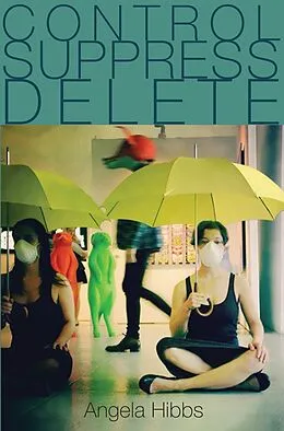 E-Book (epub) Control Suppress Delete von Angela Hibbs