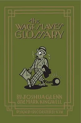 E-Book (epub) The Wage Slave's Glossary von Joshua Glenn