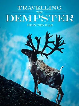 E-Book (epub) Travelling the Dempster von John Neville
