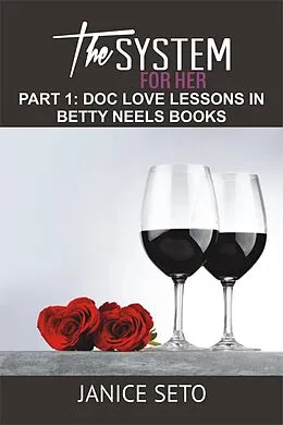 E-Book (epub) The System for Her, Part 1: Doc Love Lessons in Betty Neels Books von Janice Seto