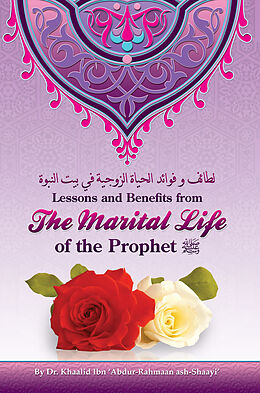 eBook (epub) Lessons and Benefits from the Marital Life of the Prophet de Dr. Khaalid Ibn 'Abdur-Rahmaan ash-Shaayi'