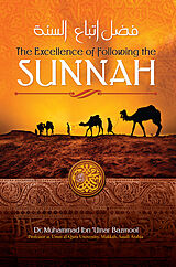 eBook (epub) Excellence of Following the Sunnah de Dr. Muhammad Ibn 'Umar Bazmool