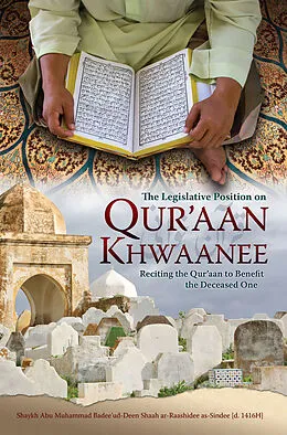 E-Book (epub) Legislative Position on Qur'aan Khwaanee von Shaykh Abu Muhammad Badee'ud-Deen Shaah ar-Raashidee as-Sindee