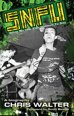 eBook (epub) SNFU: What No One Else Wanted To Say de Chris Walter