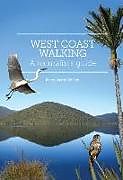 Couverture cartonnée West Coast Walking: A Naturalist's Guide de Kerry-Jayne Wilson