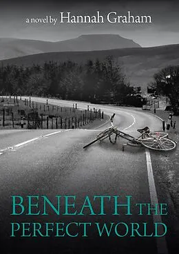 E-Book (epub) Beneath the Perfect World von Hannah Graham