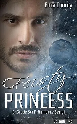 E-Book (epub) Feisty Princess: Episode Two von Erica Conroy