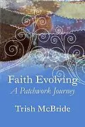 E-Book (epub) Faith Evolving: A Patchwork Journey von Trish McBride