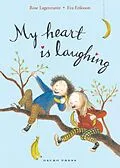 E-Book (epub) My Heart is Laughing von Rose Lagercrantz, Eva Eriksson