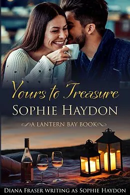 E-Book (epub) Yours to Treasure (Lantern Bay, #2) von Sophie Haydon