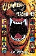 Kartonierter Einband Metahumans Vs Werewolves von Keith Gouveia, Anthony Giangregorio