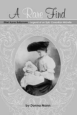 E-Book (epub) A Rare Find: Ethel Ayres Bullymore von Donna Mann