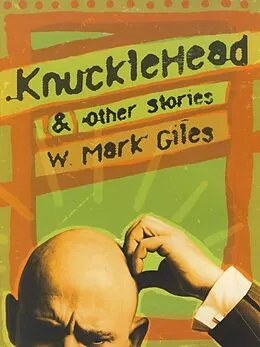 E-Book (epub) Knucklehead & Other Stories von W. Mark Giles
