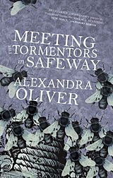 eBook (epub) Meeting the Tormentors in Safeway de Alexandra Oliver