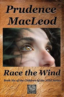 E-Book (epub) Race the Wind (Children of the Wild, #6) von Prudence Macleod