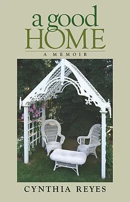E-Book (epub) A Good Home von Cynthia Reyes