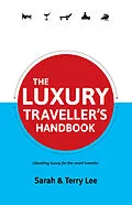 ePUB Luxury Traveller's Handbook von Sarah Lee