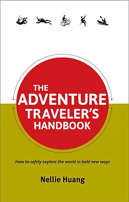 E-Book (epub) Adventure Traveler's Handbook von Nellie Huang