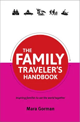 E-Book (epub) Family Traveler's Handbook von Mara Gorman