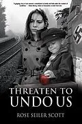 E-Book (epub) Threaten to Undo Us von Rose Seiler Scott