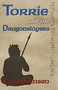 E-Book (epub) Torrie and the Dragonslayers von K. V. Johansen