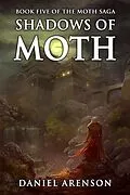 E-Book (epub) Shadows of Moth (The Moth Saga, #5) von Daniel Arenson