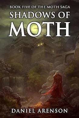 E-Book (epub) Shadows of Moth (The Moth Saga, #5) von Daniel Arenson