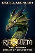 E-Book (epub) Crown of Dragonfire (Requiem: Flame of Requiem, #2) von Daniel Arenson