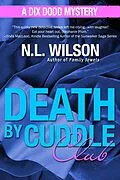 E-Book (epub) Death by Cuddle Club (Dix Dodd Mysteries, #3) von Norah Wilson, Heather Doherty