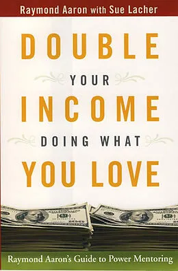E-Book (epub) Double Your Income Doing What You Love von Raymond Aaron